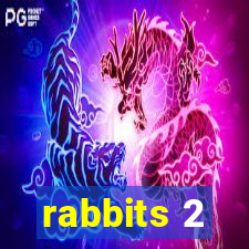 rabbits 2